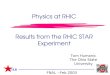 STAR Tom Humanic The Ohio State University FNAL --Feb 2003 Physics at RHIC Results from the RHIC STAR Experiment