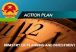 Company LOGO ACTION PLAN MINISTRY OF PLANNING AND INVESTMENT