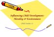 Influencing Child Development: Heredity & Environment Child Studies 11