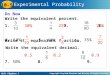 Holt Algebra 1 10-5 Experimental Probability Do Now Write the equivalent percent. 1. 2. 3. Write the equivalent fraction. 7. 50%8. 9. 25% 30% 4. 6. 5
