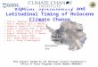 Bipolar Synchroneity and Latitudinal Timing of Holocene Climate Change Eric A. Meyerson (CCI, U. Maine) Paul A. Mayewski (CCI, U. Maine) Sharon B. Sneed