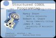 5-1 Structured COBOL Programming Nancy Stern Hofstra University Robert A. Stern Nassau Community College James P. Ley University of Wisconsin-Stout John