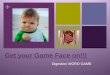 + Get your Game Face on!!! Digestion WORD GAME. + Practice Word List 1 – Things you Buy at the Grocery Store Select person A and person B Person A faces