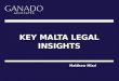 KEY MALTA LEGAL INSIGHTS Matthew Mizzi. 2 The Malta ILS framework - Securitisation Act; - Reinsurance Special Purpose Vehicles Regulations; - Securitisation