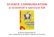 SCIENCE COMMUNICATION a scientist’s survival kit A book presented by the Conference of Italy’s Deans of Science