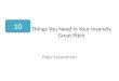 Things You Need In Your Insanely Great Pitch Rajiv Jayaraman 10