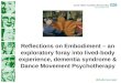 Reflections on Embodiment – an exploratory foray into lived-body experience, dementia syndrome & Dance Movement Psychotherapy