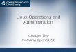 Linux Operations and Administration Chapter Two Installing OpenSUSE