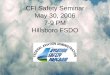 CFI Safety Seminar May 30, 2006 7-9 PM Hillsboro FSDO