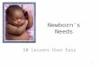 Newborn’s Needs 50 Lessons Over Easy 1. Newborn Care After Birth  immediately-after-birth_3658844.bc 2