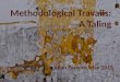 Methodological Travails: A Taling Allan Parsons May 2015