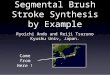 Segmental Brush Stroke Synthesis by Example Ryoichi Ando and Reiji Tsuruno Kyushu Univ, Japan. Came from Here !