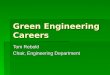 Green Engineering Careers Tom Rebold Chair, Engineering Department