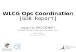 GDB @ CERN11 th February 2015 1 WLCG Ops Coordination [GDB Report] Josep Flix (PIC/CIEMAT) On behalf of the WLCG Operations Coordination Team GDB – CERN