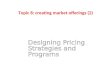 Topic 8: creating market offerings (2). Objectives Setting the Price Adapting the Price Initiating & Responding to Price Changes