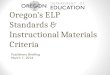 Oregon’s ELP Standards & Instructional Materials Criteria Publishers Briefing March 7, 2014