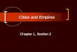 Cities and Empires Chapter 1, Section 2 Chapter 1 The First Americans Section 1 – Early Peoples Section 2 – Cities and Empires Section 3 – North American