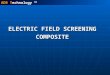 ELECTRIC FIELD SCREENING COMPOSITE ADR Technology TM