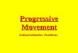 Progressive Movement Industrialization Problems. Goals of the Progressive Movement A government controlled by the people Guaranteed economic opportunities