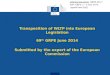 Transposition of WLTP into European Legislation 69 th GRPE June 2014 Submitted by the expert of the European Commission Informal document GRPE-69-17 (69