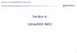Section 4: cdma2000 MAC Overview 1 Section 4: cdma2000 MAC Section 4: cdma2000 MAC