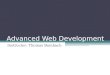 Advanced Web Development Instructor: Thomas Bombach
