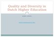 KOEN GEVEN KOEN.GEVEN@EI-IE.ORG Quality and Diversity in Dutch Higher Education