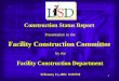 1 Facility Construction Committee February 11, 2002 8:30 PM Facility Construction Department Construction Status Report Presentation to the by the