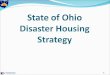State of Ohio Disaster Housing Strategy 1. OHIO EMA Disaster Recovery Branch Individual Assistance Staff Brigitte Bouska (614) 799-3671, bbouska Libby
