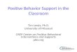 Positive Behavior Support in the Classroom Tim Lewis, Ph.D. University of Missouri OSEP Center on Positive Behavioral Interventions and Supports pbis.org