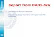 Report from DAOS-WG Presented by Richard Swinbank Prepared by Roger Saunders with input from WG members