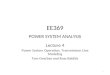 EE369 POWER SYSTEM ANALYSIS Lecture 4 Power System Operation, Transmission Line Modeling Tom Overbye and Ross Baldick 1