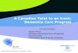 FACILITATORS: SUPPORTING EXCELLENCE IN DEMENTIA CARE A Canadian Twist to an Iconic Dementia Care Program Sarah Price Director Dementia Care Programs David