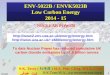 1 22/11/2015 ENV-5022B / ENVK5023B Low Carbon Energy 2014 - 15 NUCLEAR POWER N.K. Tovey ( 杜伟贤 ) M.A, PhD, CEng, MICE, CEnv Н.К.Тови М.А., д-р технических