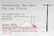 Preserving the Past for the Future the importance of archival information in forestry Roger Mills Biosciences and Environmental Sciences Librarian and