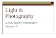Light & Photography DACC Basic Photography Session 5