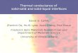Thermal conductance of solid-solid and solid-liquid interfaces David G. Cahill, Zhenbin Ge, Ho-Ki Lyeo, Xuan Zheng, Paul Braun Frederick Seitz Materials