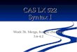 Week 3b. Merge, feature checking 3.6-4.2 CAS LX 522 Syntax I