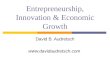Entrepreneurship, Innovation & Economic Growth David B. Audretsch 