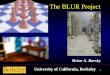 1 The BLUR Project Brian A. Barsky University of California, Berkeley