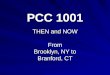 PCC 1001 THEN and NOW From Brooklyn, NY to Brooklyn, NY to Branford, CT