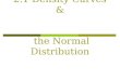 2.1 Density Curves & the Normal Distribution. REVIEW: To describe distributions we have both graphical and numerical tools.  Graphically: histograms,