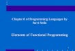 1 Chapter 8 of Programming Languages by Ravi Sethi Elements of Functional Programming