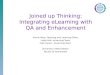 Joined up Thinking: Integrating eLearning with QA and Enhancement Emma Rose: Teaching and Learning Office Linda Irish: eLearning Team Cath Dyson : eLearning