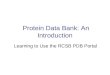 Protein Data Bank: An Introduction Learning to Use the RCSB PDB Portal