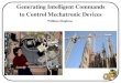 Generating Intelligent Commands to Control Mechatronic Devices William Singhose