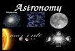 Astronomy. Seasons State Standards 2.1.a Describe the yearly revolution (orbit) of Earth around the sun. 2.1.b Explain that Earth’s axis is tilted