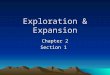 Exploration & Expansion Chapter 2 Section 1. Essential Question: What ideas and technologies from the Reformation led to the Age of Exploration and what