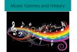 Music Genres and History. Music Music is old Universal language Music and musical devices in history