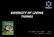DIVERSITY OF LIVING THINGS G9 Alpha and Delta – 2011 Mr. ARNOLD, Rafael